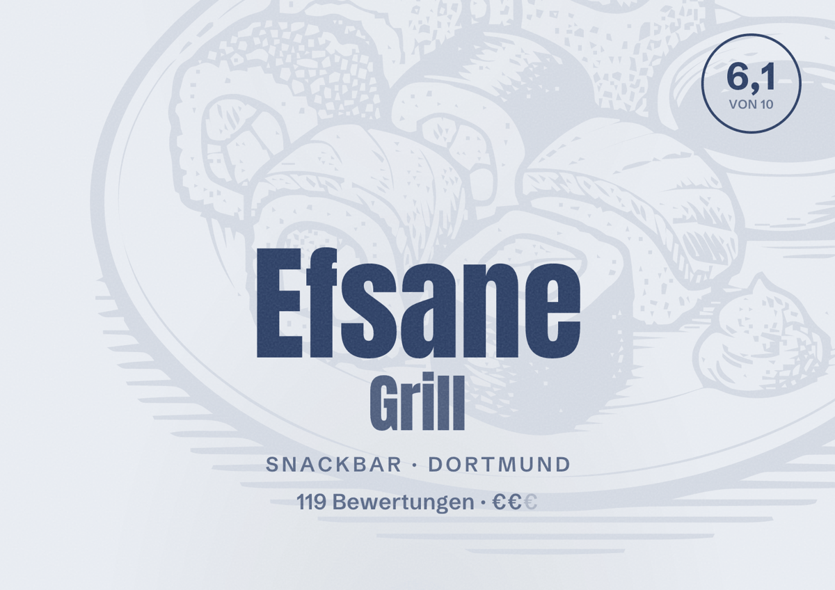 Illustriertes Poster von Efsane Grill, Snackbar in Dortmund: Bewertung 6,1 von 10 aus 119 Bewertungen, Preisniveau €€