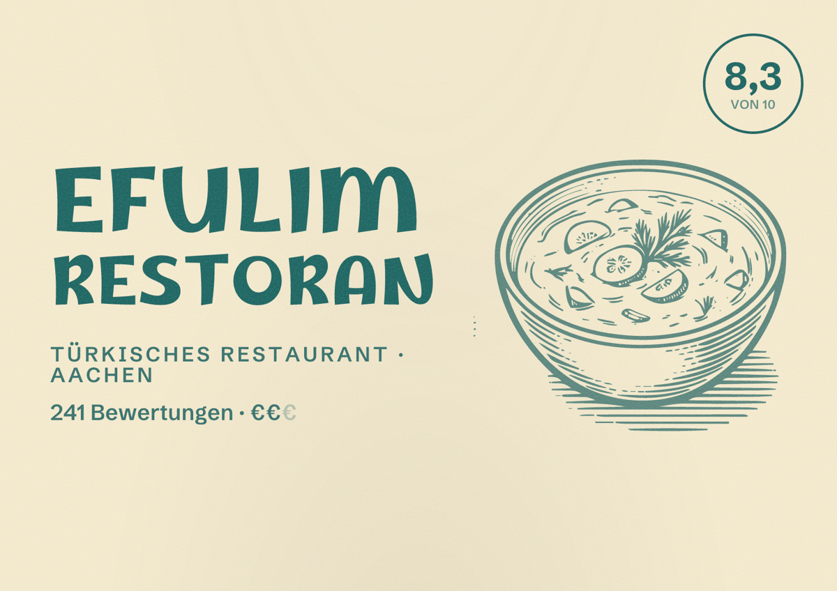 Illustriertes Poster von Efulim Restoran, Türkisches Restaurant in Aachen: Bewertung 8,3 von 10 aus 241 Bewertungen, Preisniveau €€