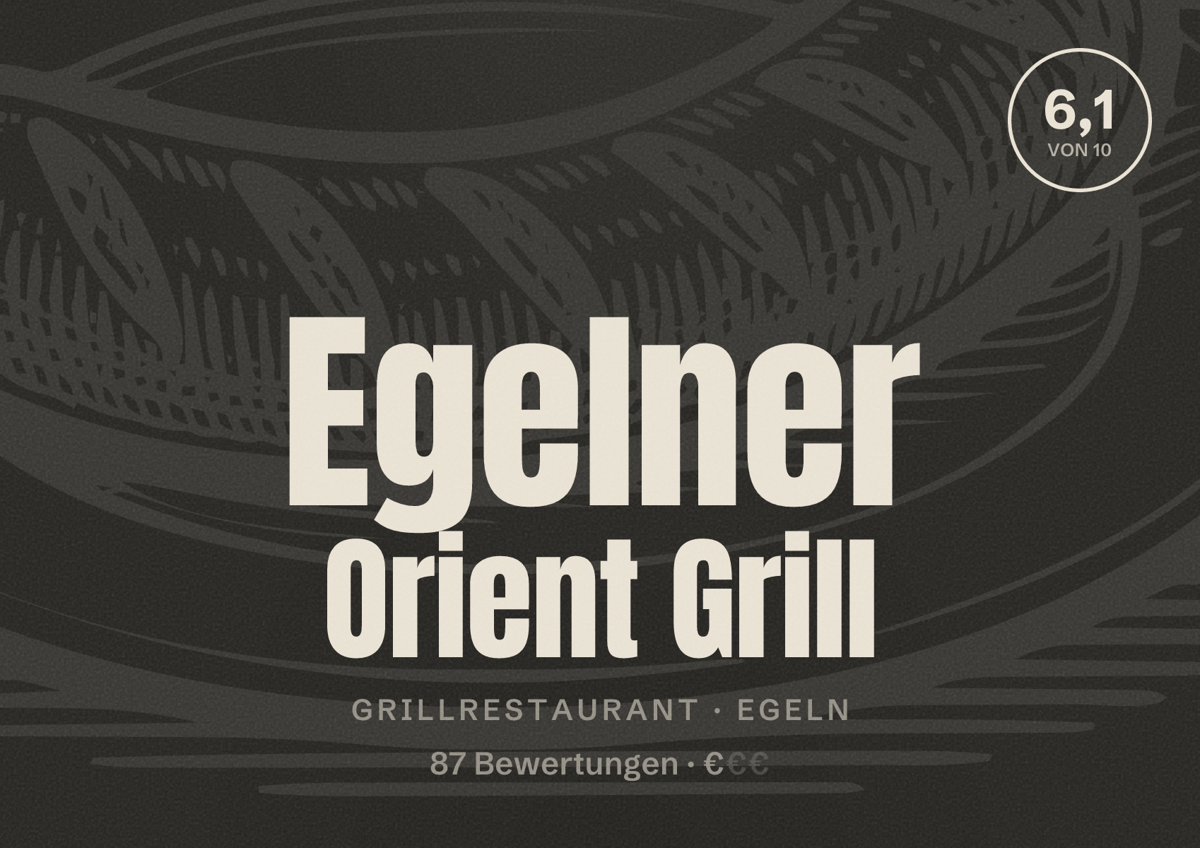 Illustriertes Poster von Egelner Orient Grill, Grillrestaurant in Egeln: Bewertung 6,1 von 10 aus 87 Bewertungen, Preisniveau €