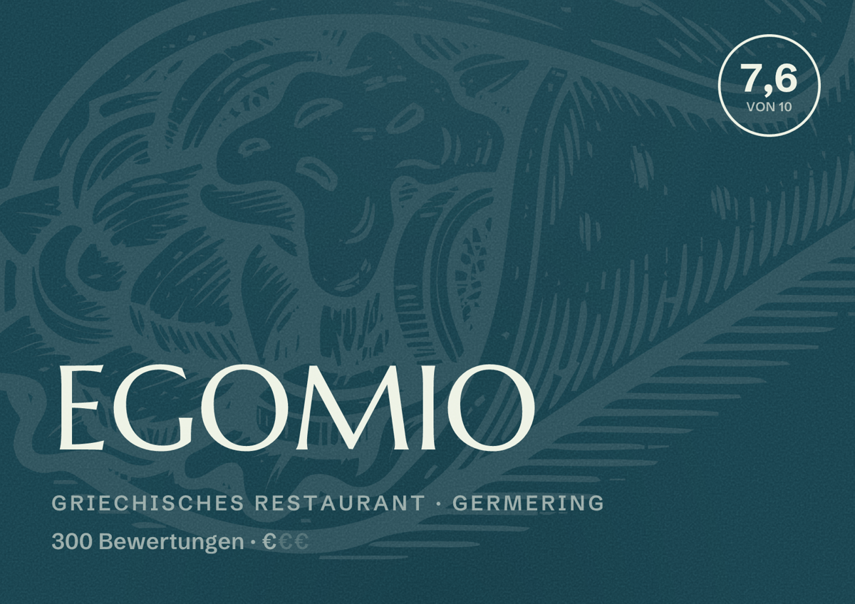 Illustriertes Poster von EGOMIO, Griechisches Restaurant in Germering: Bewertung 7,6 von 10 aus 300 Bewertungen, Preisniveau €