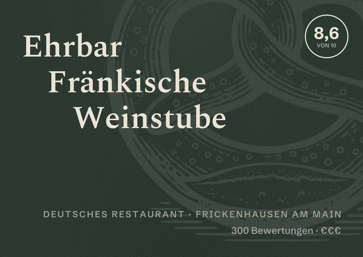 Illustriertes Poster von Ehrbar Fränkische Weinstube, Deutsches Restaurant in Frickenhausen am Main: Bewertung 8,6 von 10 aus 300 Bewertungen, Preisniveau €€€