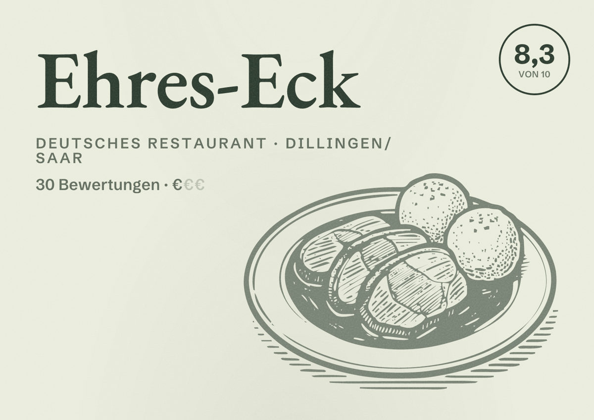 Illustriertes Poster von Ehres-Eck, Deutsches Restaurant in Dillingen/Saar: Bewertung 8,3 von 10 aus 30 Bewertungen, Preisniveau €