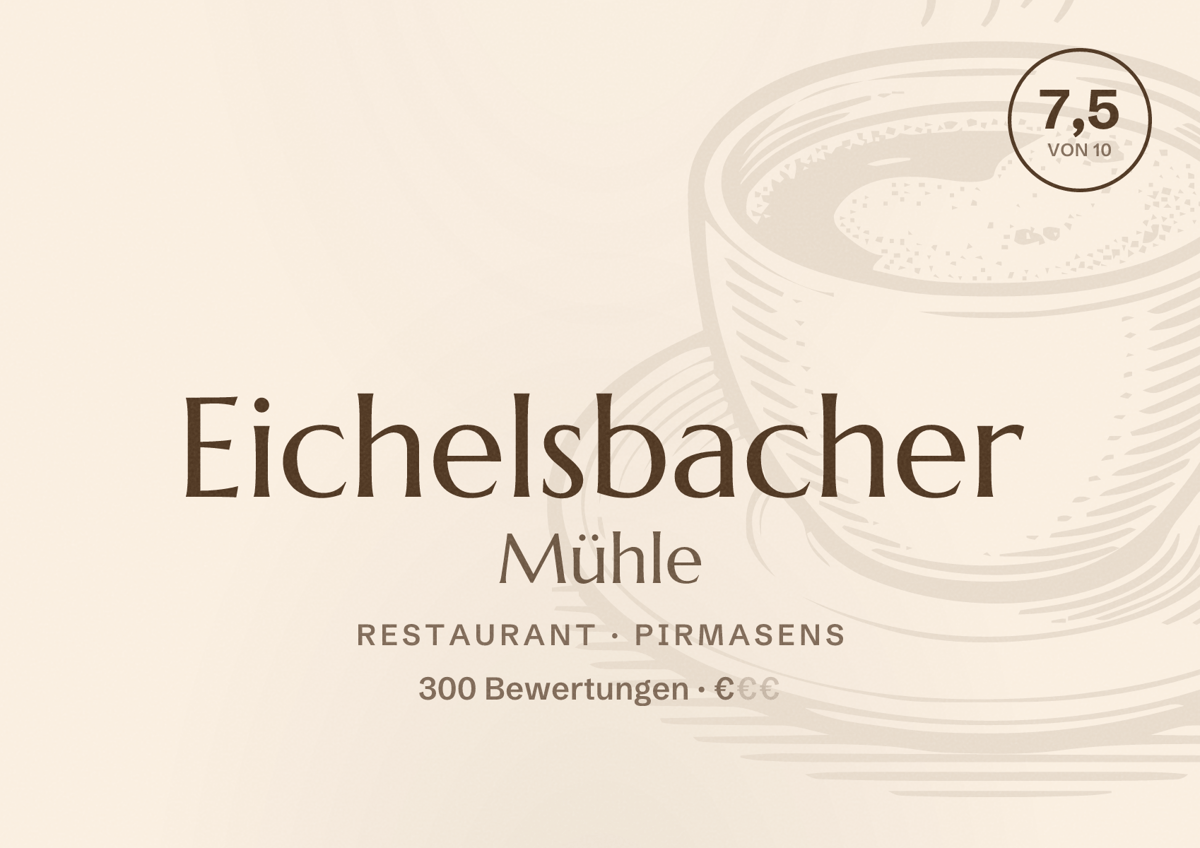 Illustriertes Poster von Eichelsbacher Mühle, Restaurant in Pirmasens: Bewertung 7,5 von 10 aus 300 Bewertungen, Preisniveau €