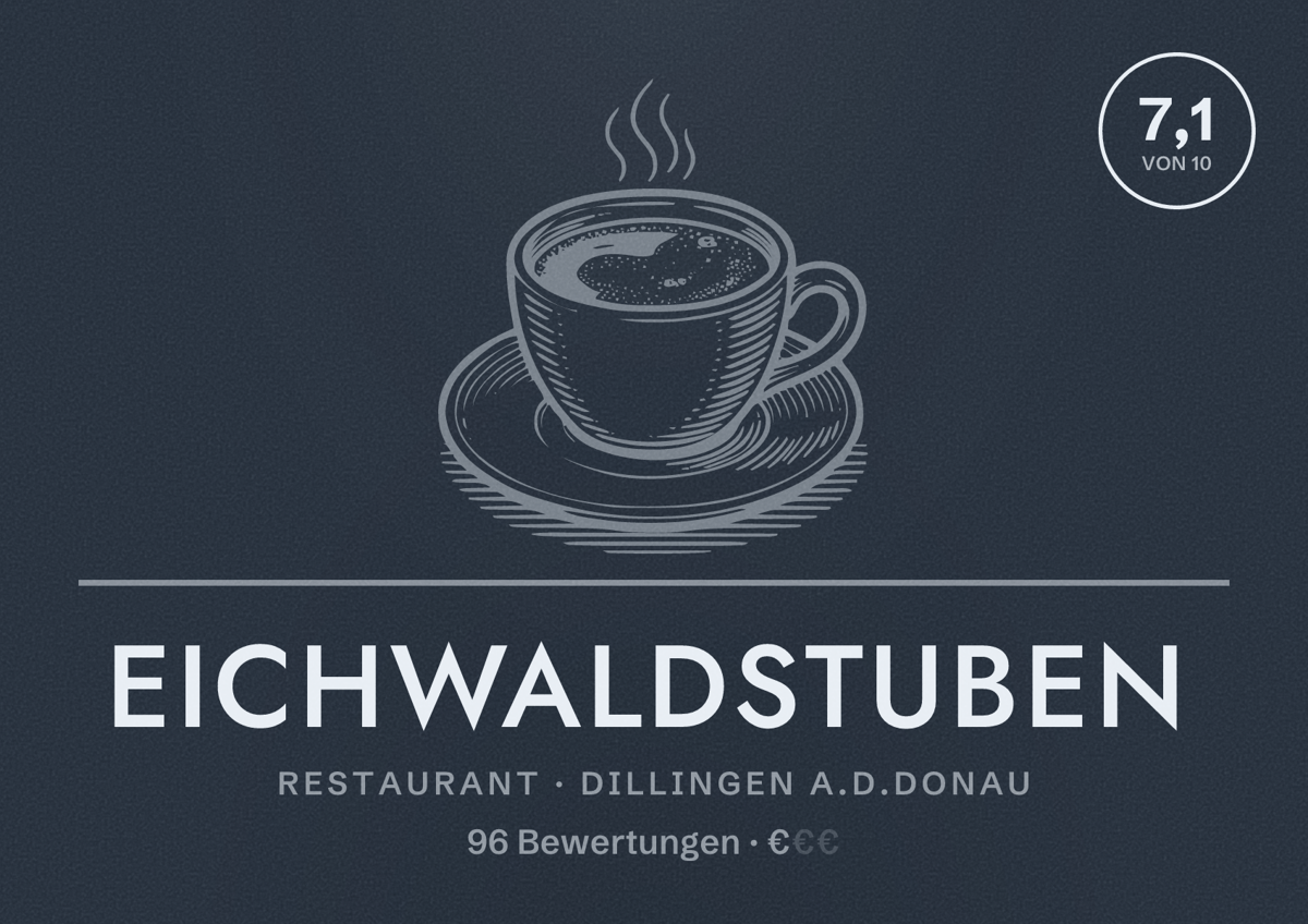 Illustriertes Poster von Eichwaldstuben, Restaurant in Dillingen a.d.Donau: Bewertung 7,1 von 10 aus 96 Bewertungen, Preisniveau €