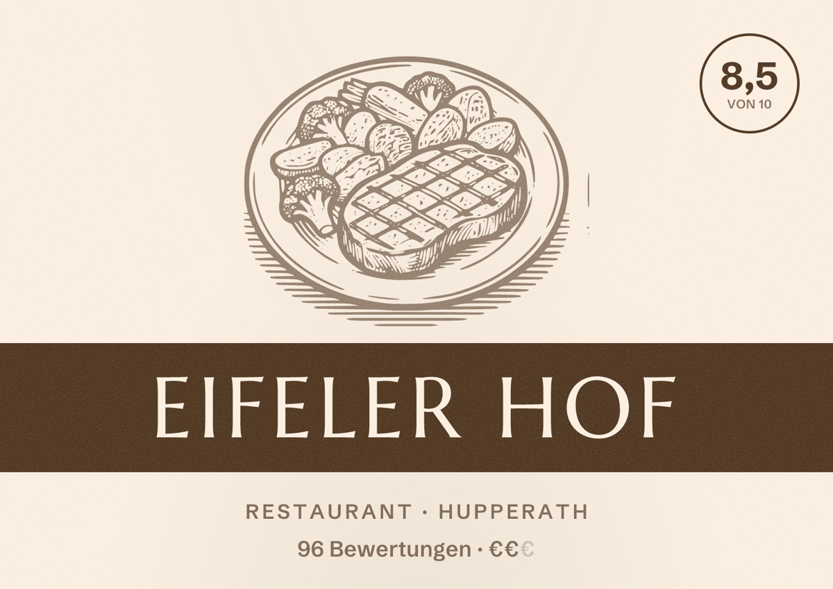 Illustriertes Poster von Eifeler Hof, Restaurant in Hupperath: Bewertung 8,5 von 10 aus 96 Bewertungen, Preisniveau €€