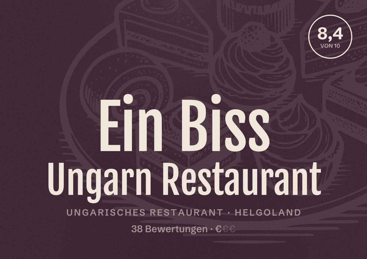 Illustriertes Poster von Ein Biss Ungarn Restaurant, Ungarisches Restaurant in Helgoland: Bewertung 8,4 von 10 aus 38 Bewertungen, Preisniveau €