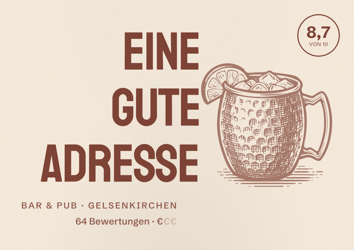 Illustriertes Poster von Eine gute Adresse, Bar & Pub in Gelsenkirchen: Bewertung 8,7 von 10 aus 64 Bewertungen, Preisniveau €
