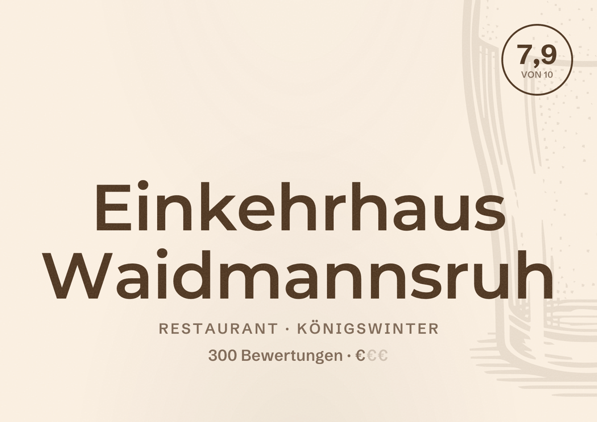 Illustriertes Poster von Einkehrhaus Waidmannsruh, Restaurant in Königswinter: Bewertung 7,9 von 10 aus 300 Bewertungen, Preisniveau €