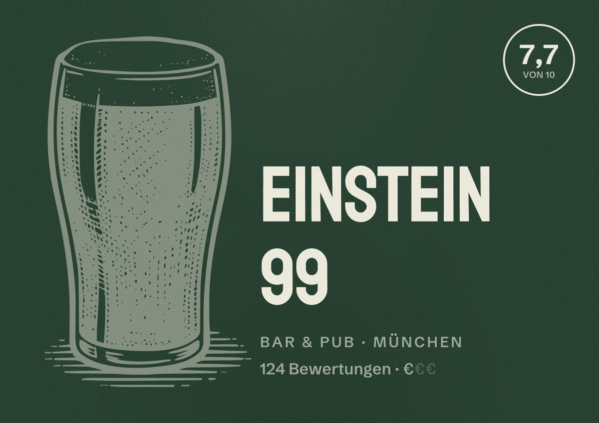 Illustriertes Poster von Einstein 99, Bar & Pub in München: Bewertung 7,7 von 10 aus 124 Bewertungen, Preisniveau €