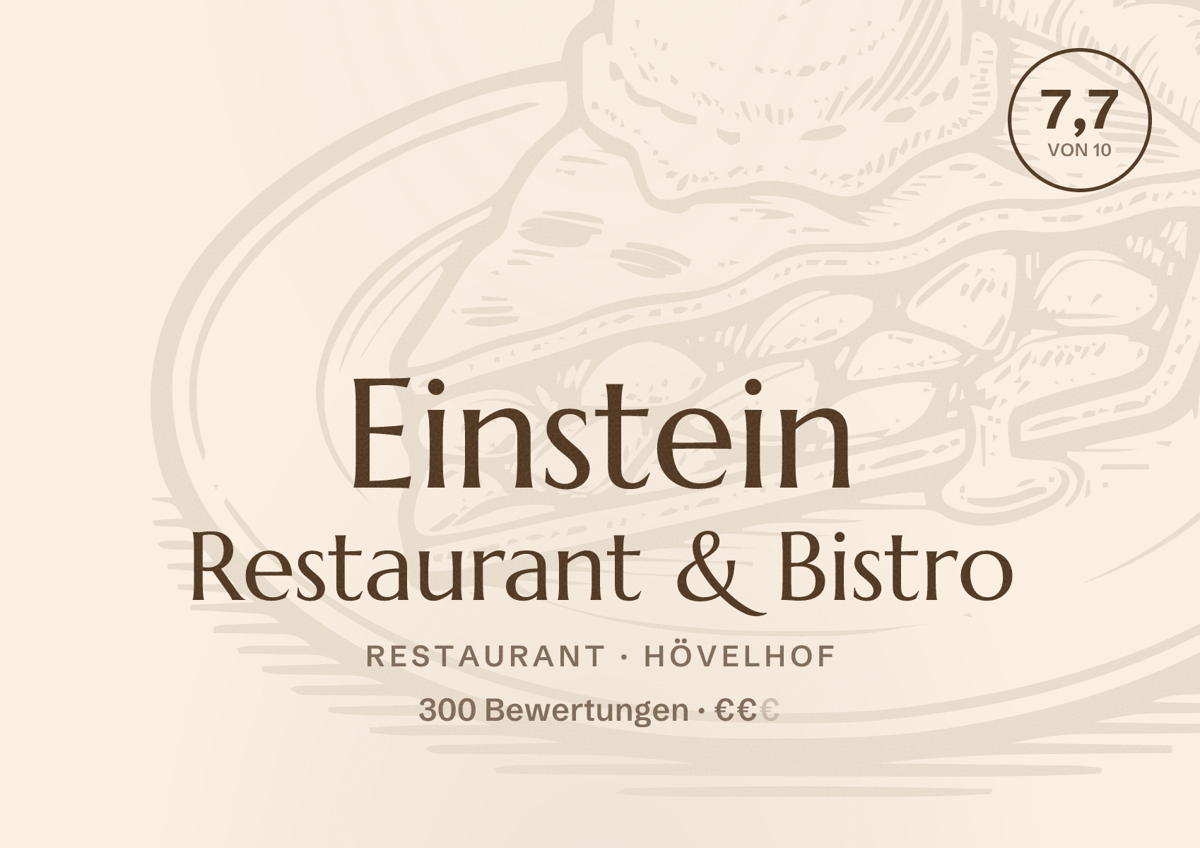 Illustriertes Poster von Einstein Restaurant & Bistro, Restaurant in Hövelhof: Bewertung 7,7 von 10 aus 300 Bewertungen, Preisniveau €€