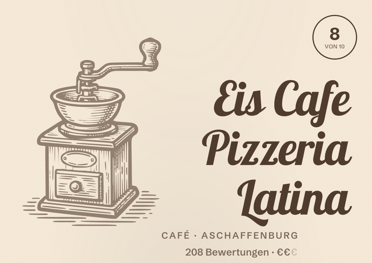 Illustriertes Poster von Eis Cafe Pizzeria Latina, Café in Aschaffenburg: Bewertung 8 von 10 aus 208 Bewertungen, Preisniveau €€