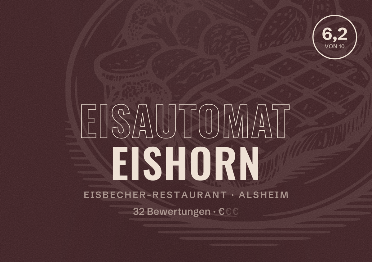 Illustriertes Poster von Eisautomat Eishorn, Eisbecher-Restaurant in Alsheim: Bewertung 6,2 von 10 aus 32 Bewertungen, Preisniveau €