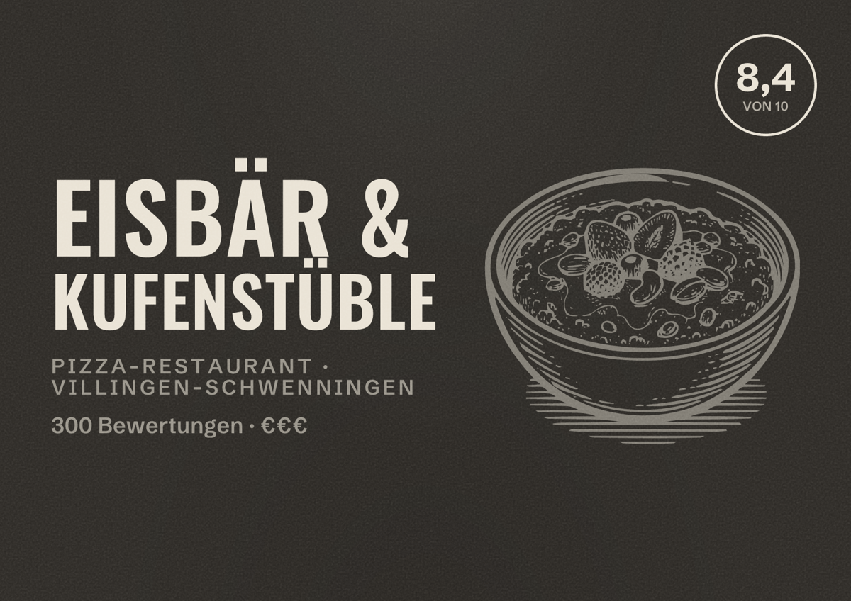 Illustriertes Poster von Eisbär & Kufenstüble, Pizza-Restaurant in Villingen-Schwenningen: Bewertung 8,4 von 10 aus 300 Bewertungen, Preisniveau €€€