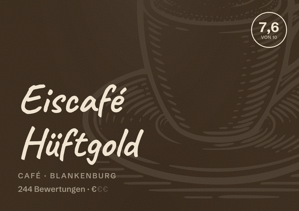 Illustriertes Poster von Eiscafé Hüftgold, Café in Blankenburg: Bewertung 7,6 von 10 aus 244 Bewertungen, Preisniveau €