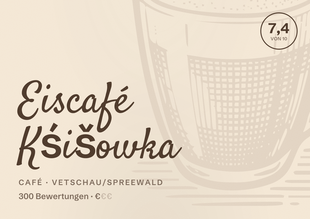 Illustriertes Poster von Eiscafé Kśišowka, Café in Vetschau/Spreewald: Bewertung 7,4 von 10 aus 300 Bewertungen, Preisniveau €