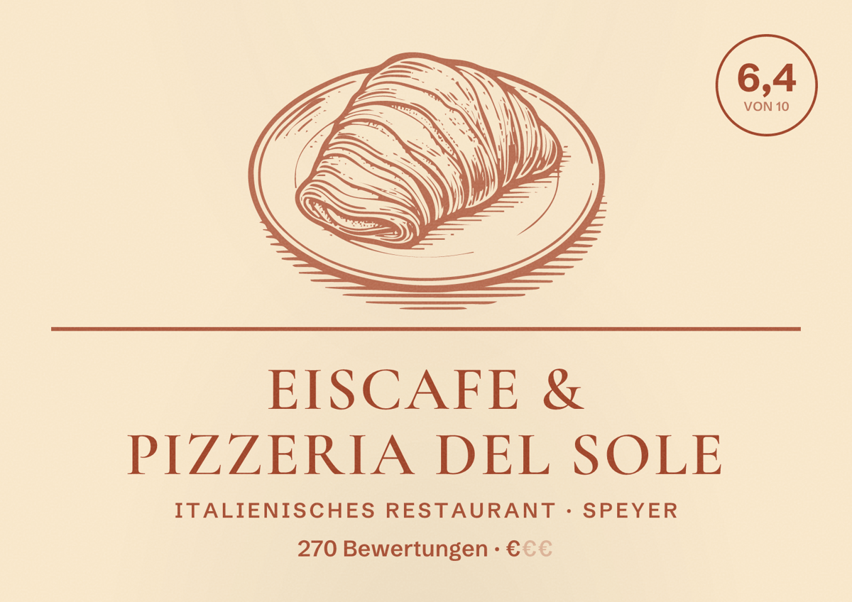 Illustriertes Poster von Eiscafe & Pizzeria Del Sole, Italienisches Restaurant in Speyer: Bewertung 6,4 von 10 aus 270 Bewertungen, Preisniveau €