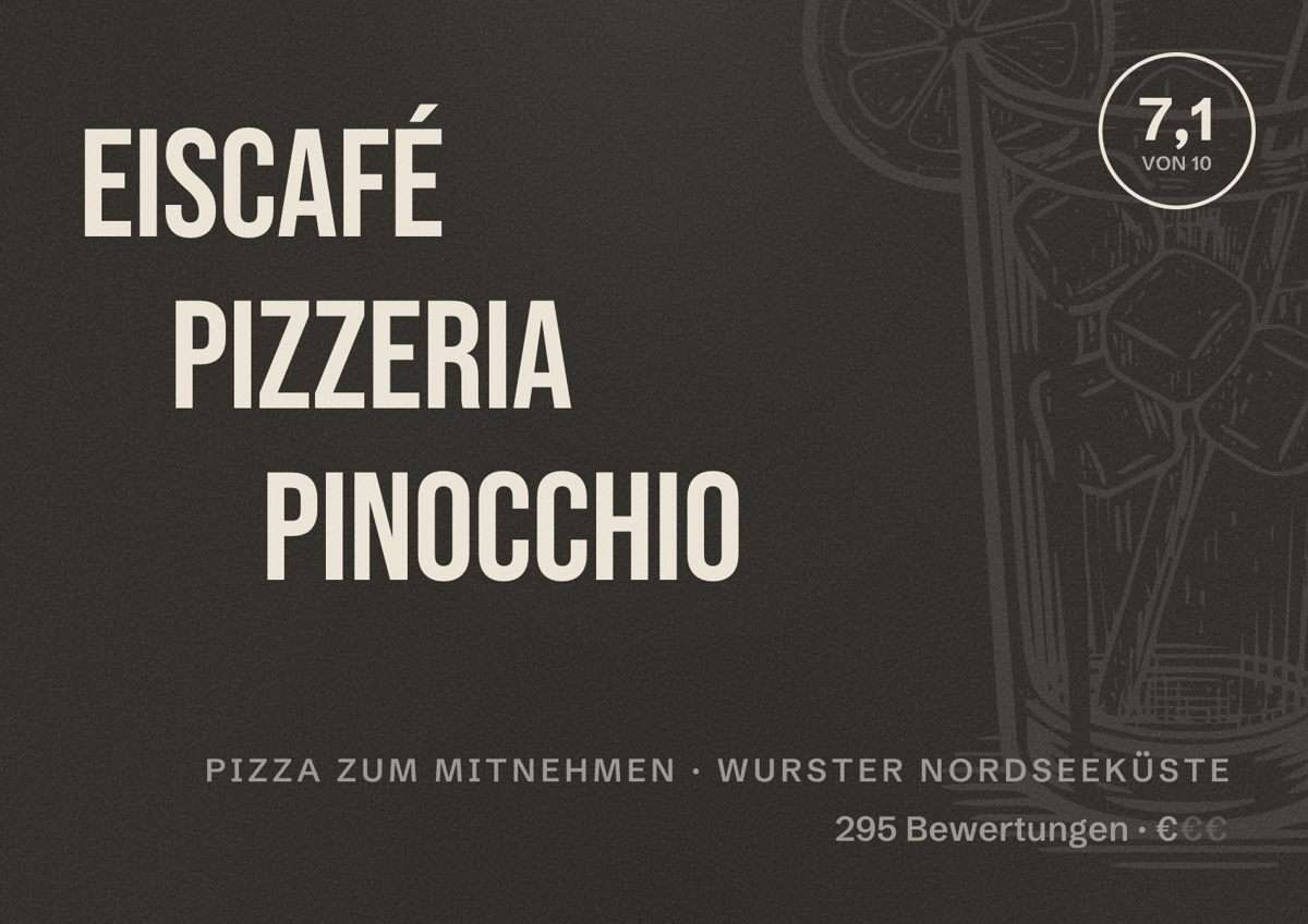 Illustriertes Poster von Eiscafé Pizzeria Pinocchio, Pizza zum Mitnehmen in Wurster Nordseeküste: Bewertung 7,1 von 10 aus 295 Bewertungen, Preisniveau €