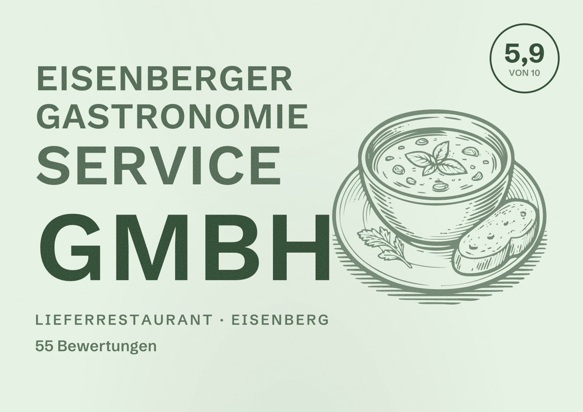 Illustriertes Poster von Eisenberger Gastronomie Service GmbH, Lieferrestaurant in Eisenberg: Bewertung 5,9 von 10 aus 55 Bewertungen
