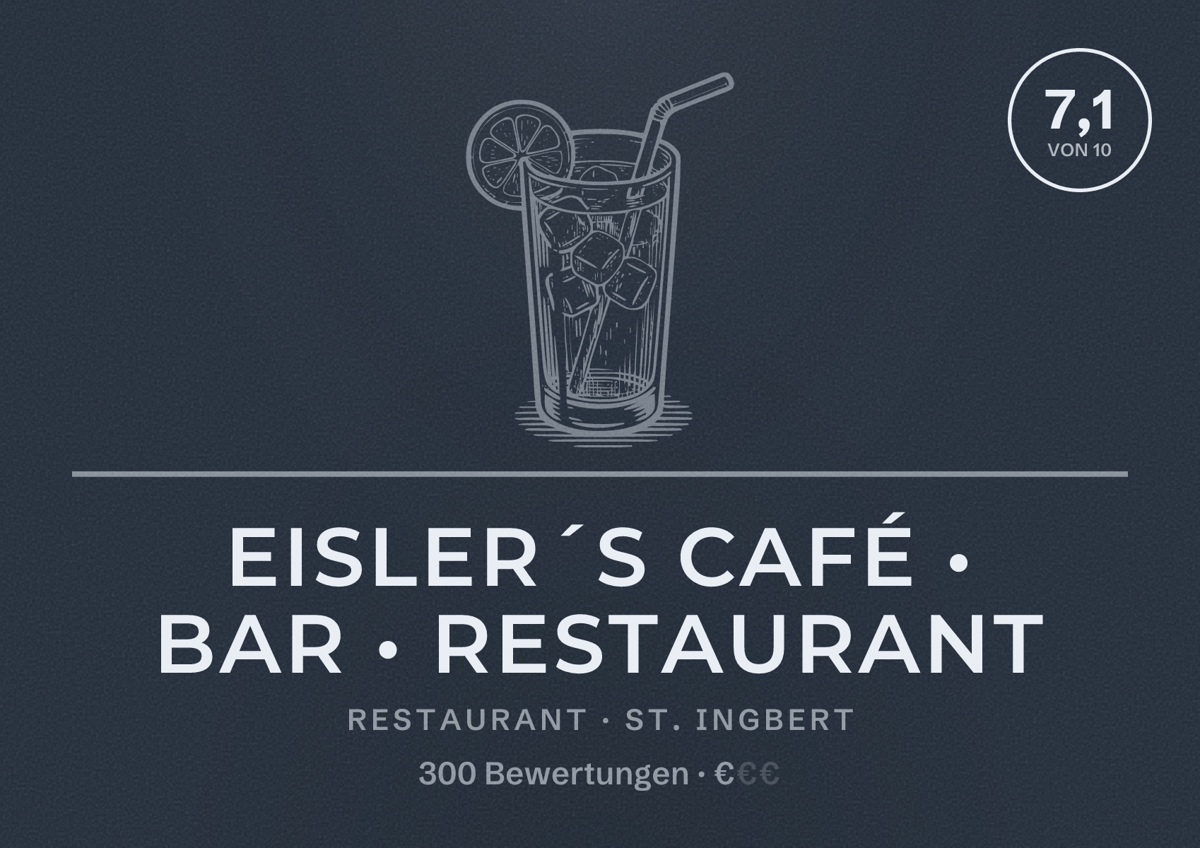 Illustriertes Poster von Eisler´s Café • Bar • Restaurant, Restaurant in St. Ingbert: Bewertung 7,1 von 10 aus 300 Bewertungen, Preisniveau €