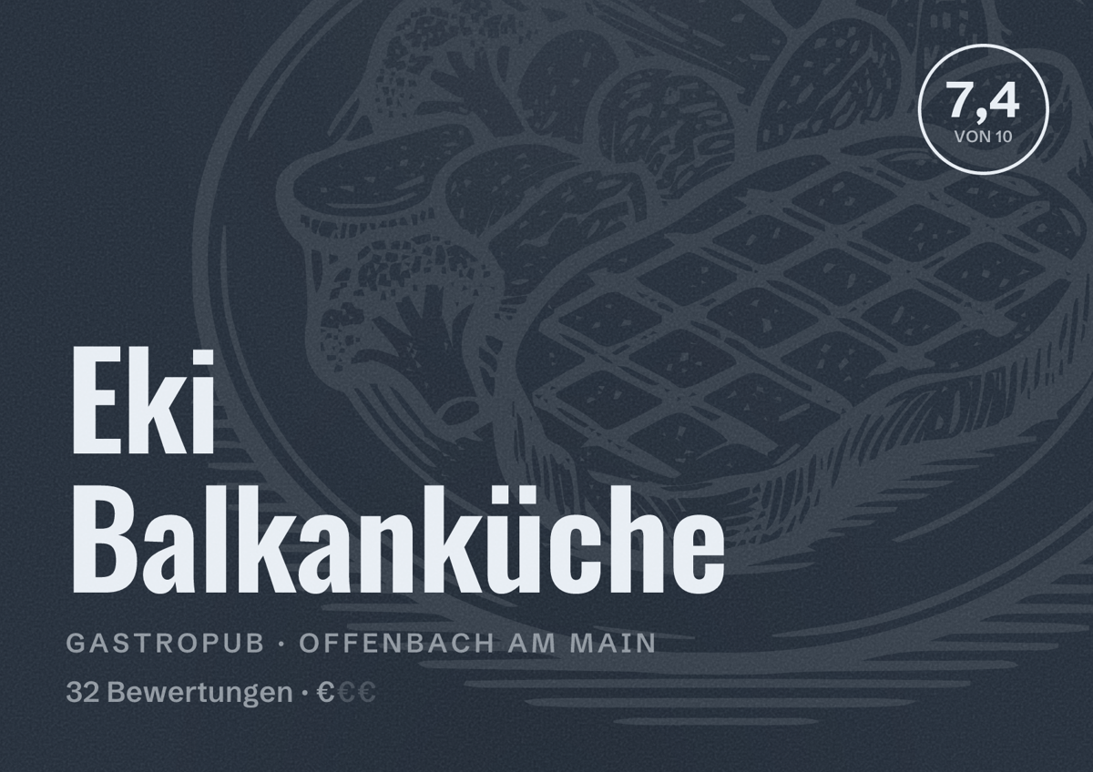 Illustriertes Poster von Eki Balkanküche, Gastropub in Offenbach am Main: Bewertung 7,4 von 10 aus 32 Bewertungen, Preisniveau €