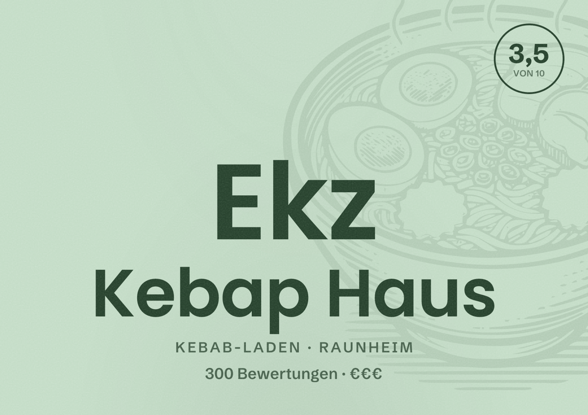 Illustriertes Poster von Ekz Kebap Haus, Kebab-Laden in Raunheim: Bewertung 3,5 von 10 aus 300 Bewertungen, Preisniveau €€€