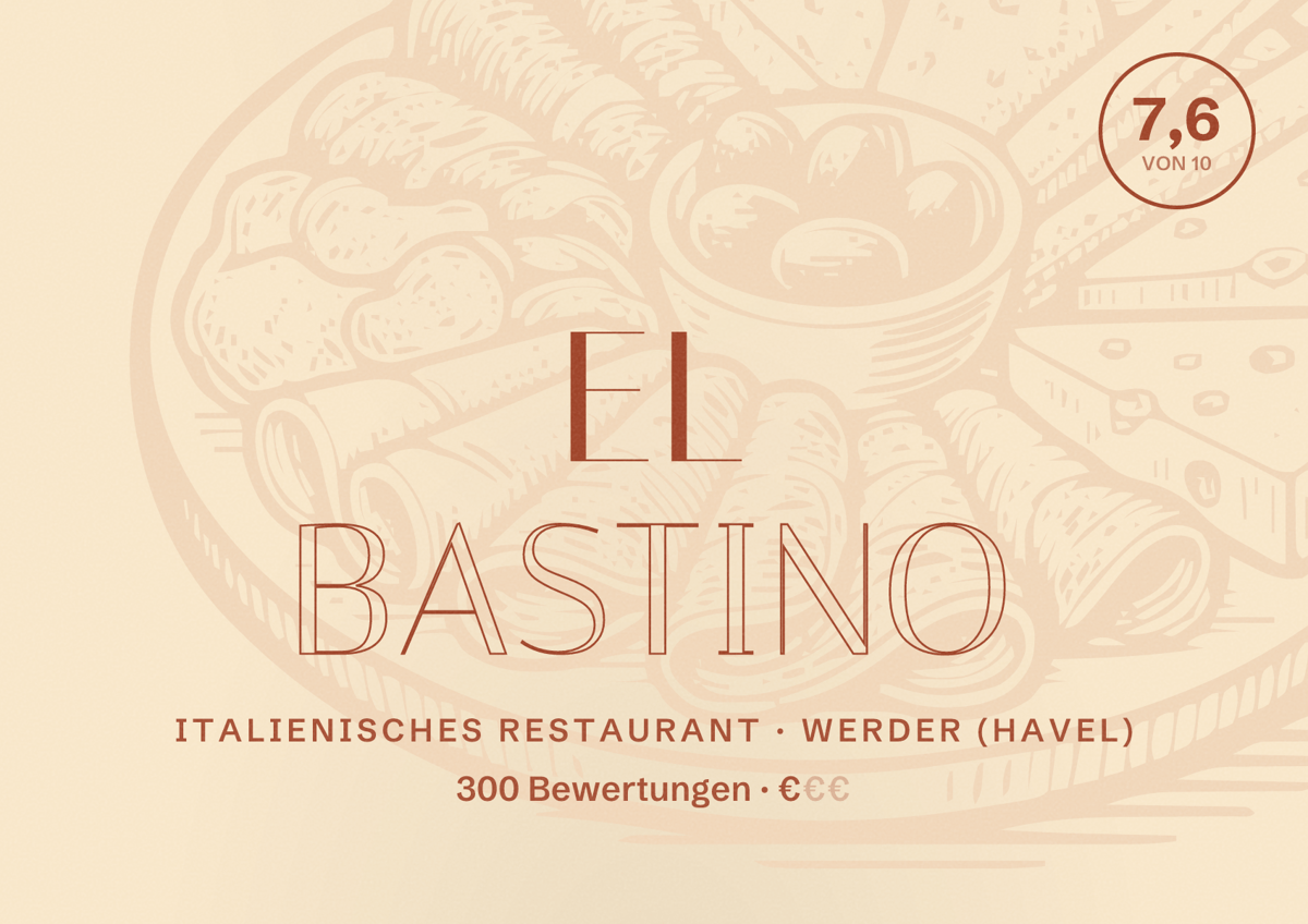 Illustriertes Poster von El Bastino, Italienisches Restaurant in Werder (Havel): Bewertung 7,6 von 10 aus 300 Bewertungen, Preisniveau €
