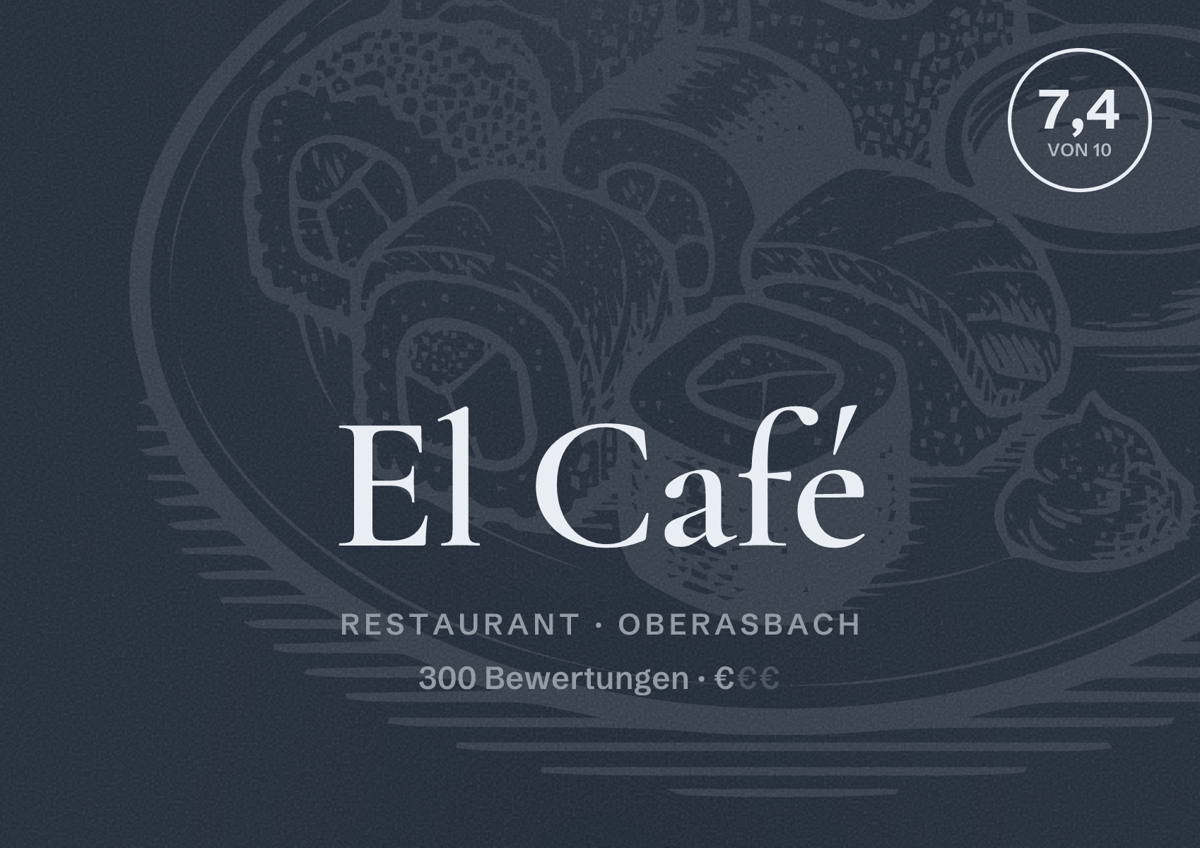 Illustriertes Poster von El Café, Restaurant in Oberasbach: Bewertung 7,4 von 10 aus 300 Bewertungen, Preisniveau €