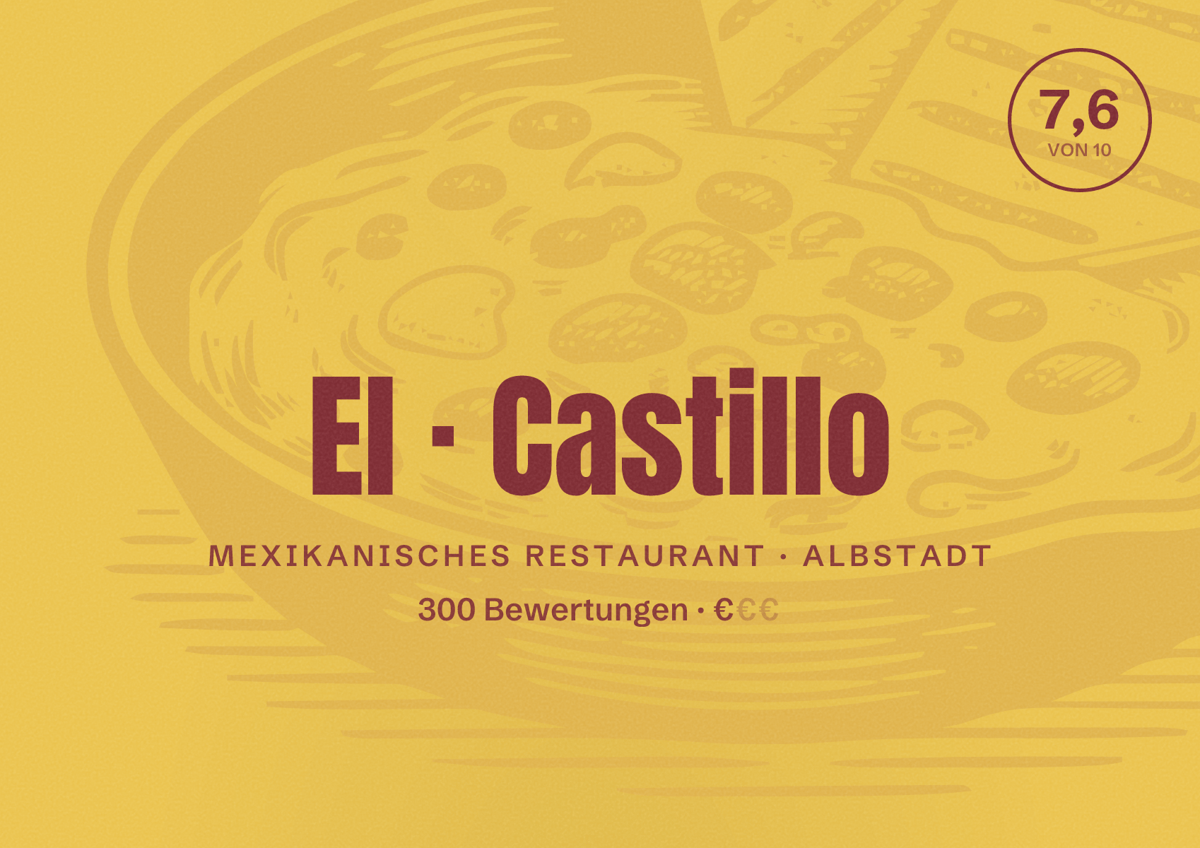 Illustriertes Poster von El Castillo, Mexikanisches Restaurant in Albstadt: Bewertung 7,6 von 10 aus 300 Bewertungen, Preisniveau €