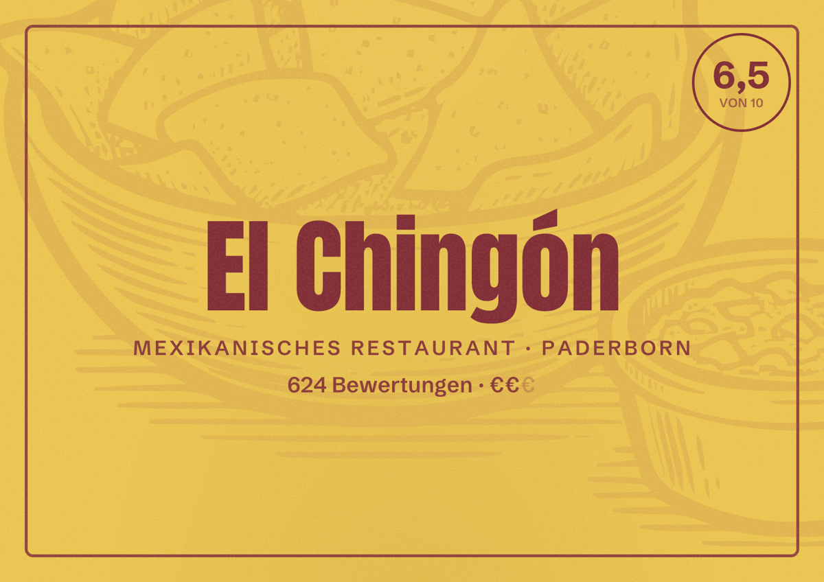 Illustriertes Poster von El Chingón, Mexikanisches Restaurant in Paderborn: Bewertung 6,5 von 10 aus 624 Bewertungen, Preisniveau €€