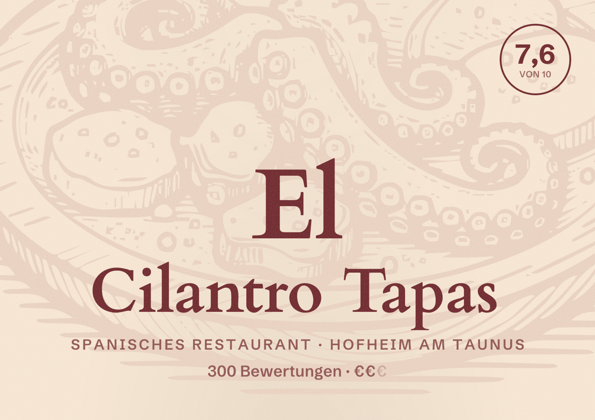 Illustriertes Poster von El Cilantro Tapas, Spanisches Restaurant in Hofheim am Taunus: Bewertung 7,6 von 10 aus 300 Bewertungen, Preisniveau €€