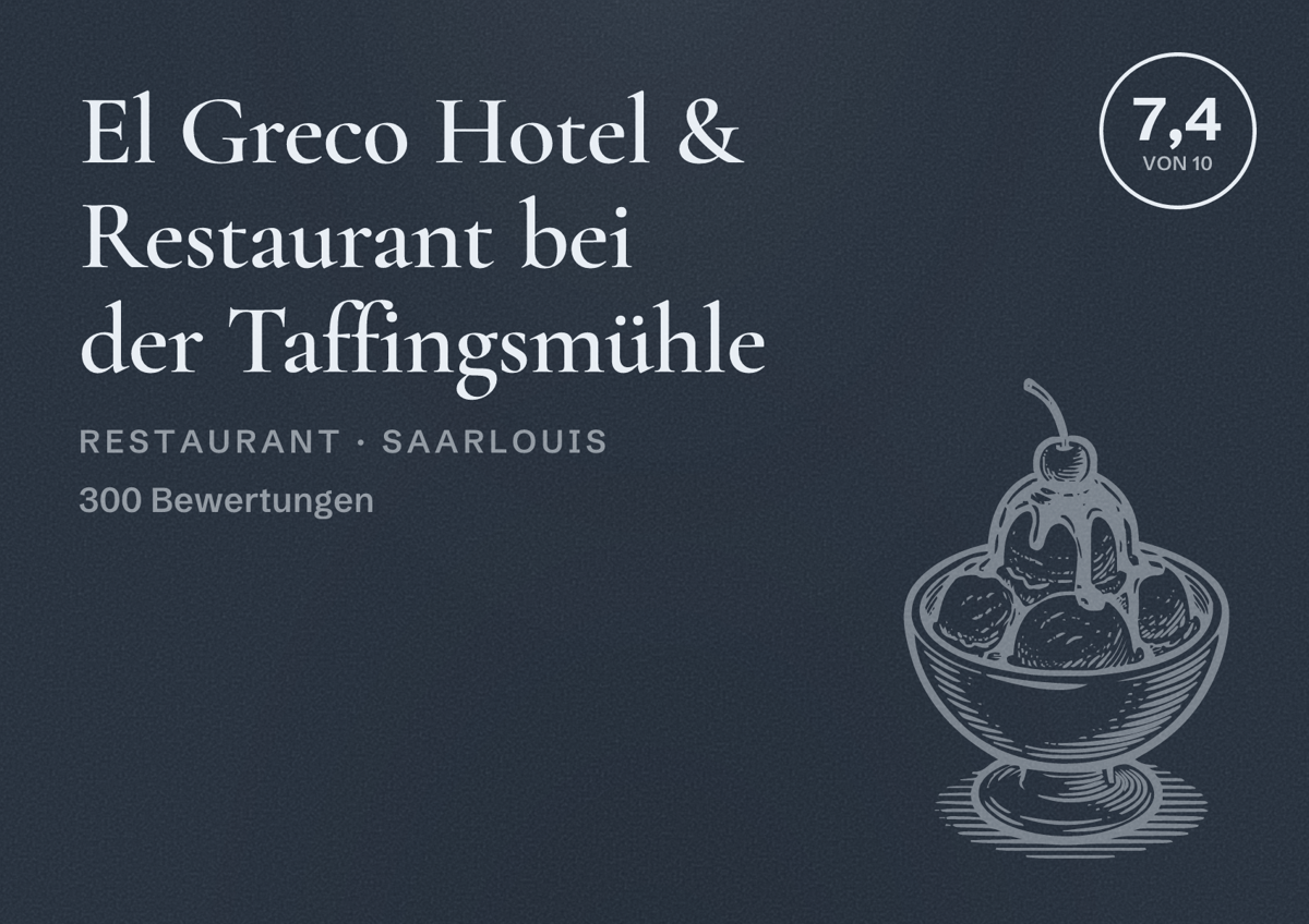Illustriertes Poster von El Greco Hotel & Restaurant bei der Taffingsmühle, Restaurant in Saarlouis: Bewertung 7,4 von 10 aus 300 Bewertungen