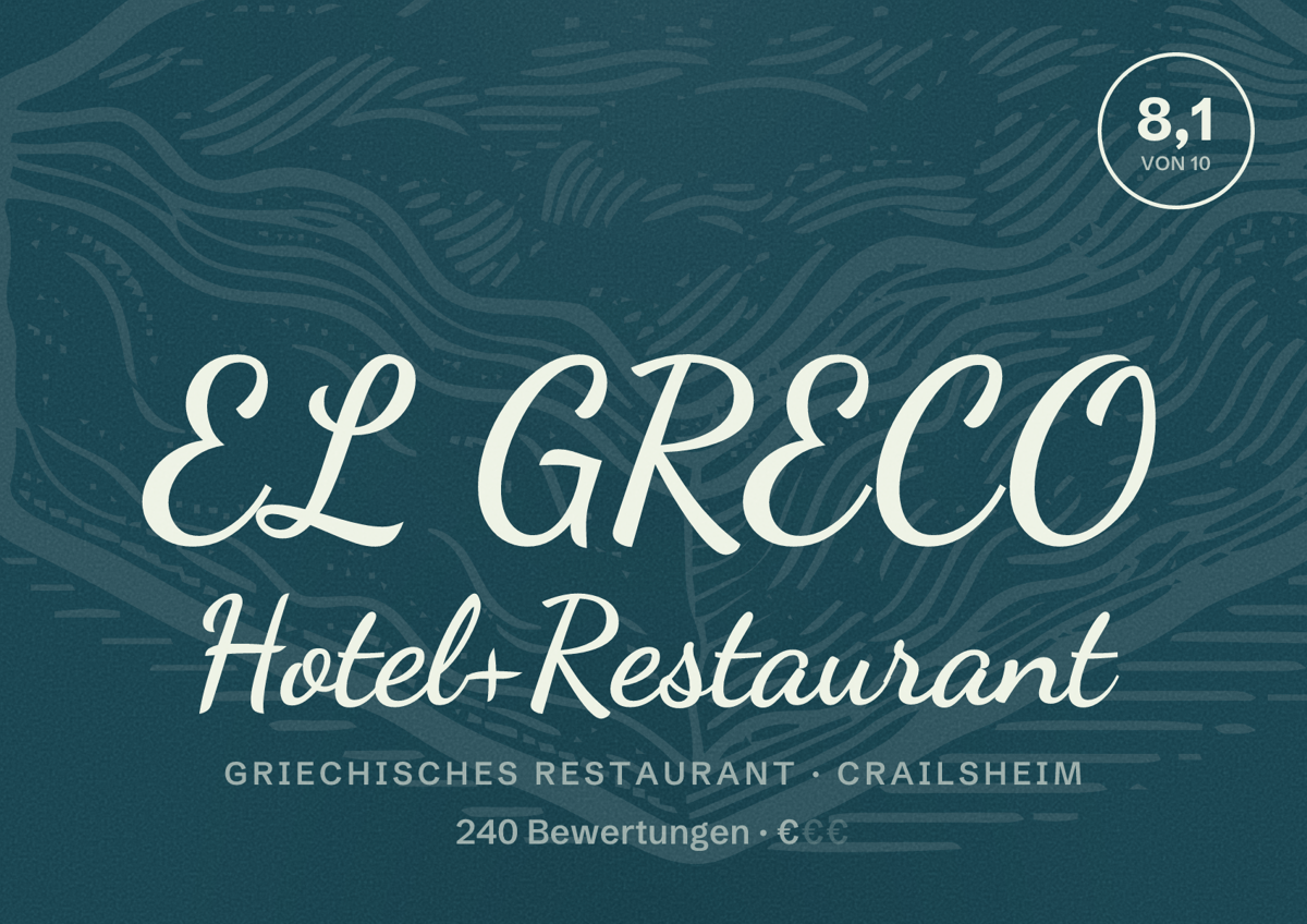 Illustriertes Poster von EL GRECO Hotel+Restaurant, Griechisches Restaurant in Crailsheim: Bewertung 8,1 von 10 aus 240 Bewertungen, Preisniveau €
