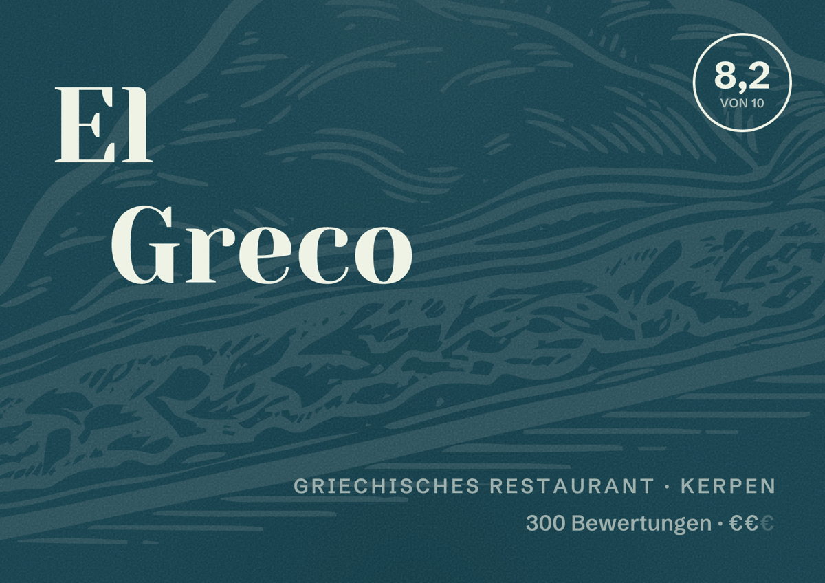 Illustriertes Poster von El Greco, Griechisches Restaurant in Kerpen: Bewertung 8,2 von 10 aus 300 Bewertungen, Preisniveau €€