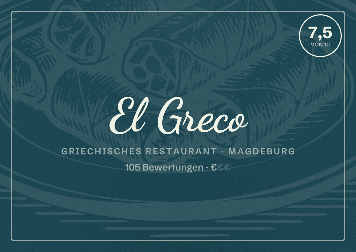Illustriertes Poster von El Greco, Griechisches Restaurant in Magdeburg: Bewertung 7,5 von 10 aus 105 Bewertungen, Preisniveau €