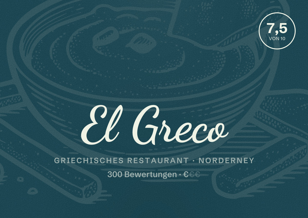 Illustriertes Poster von El Greco, Griechisches Restaurant in Norderney: Bewertung 7,5 von 10 aus 300 Bewertungen, Preisniveau €