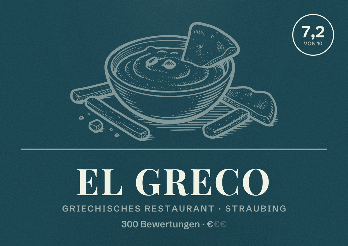 Illustriertes Poster von El Greco, Griechisches Restaurant in Straubing: Bewertung 7,2 von 10 aus 300 Bewertungen, Preisniveau €