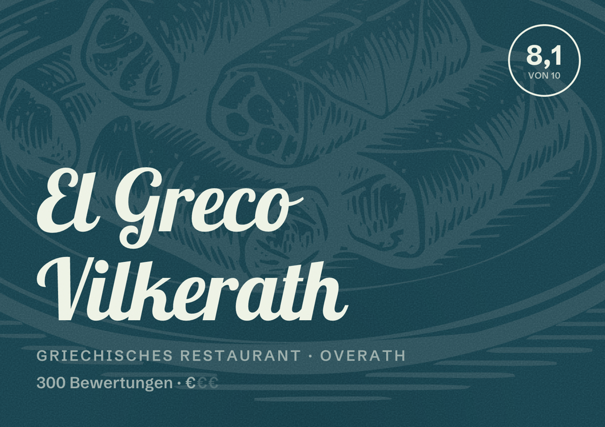 Illustriertes Poster von El Greco Vilkerath, Griechisches Restaurant in Overath: Bewertung 8,1 von 10 aus 300 Bewertungen, Preisniveau €