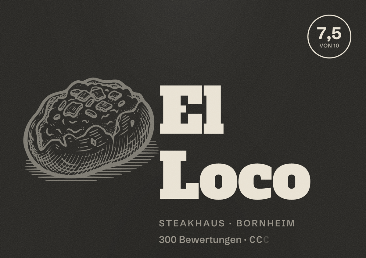 Illustriertes Poster von El Loco, Steakhaus in Bornheim: Bewertung 7,5 von 10 aus 300 Bewertungen, Preisniveau €€