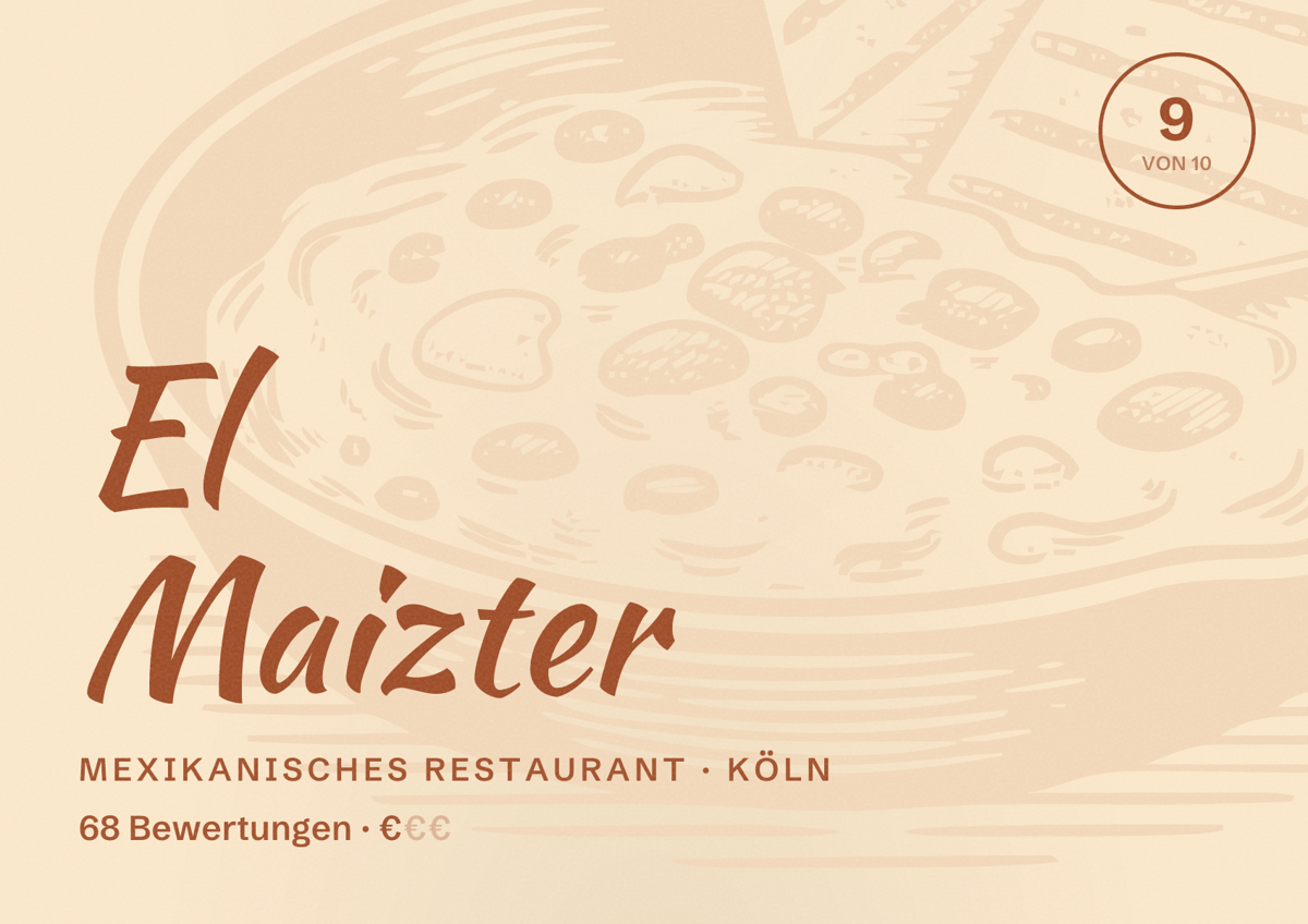 Illustriertes Poster von El Maizter, Mexikanisches Restaurant in Köln: Bewertung 9 von 10 aus 68 Bewertungen, Preisniveau €