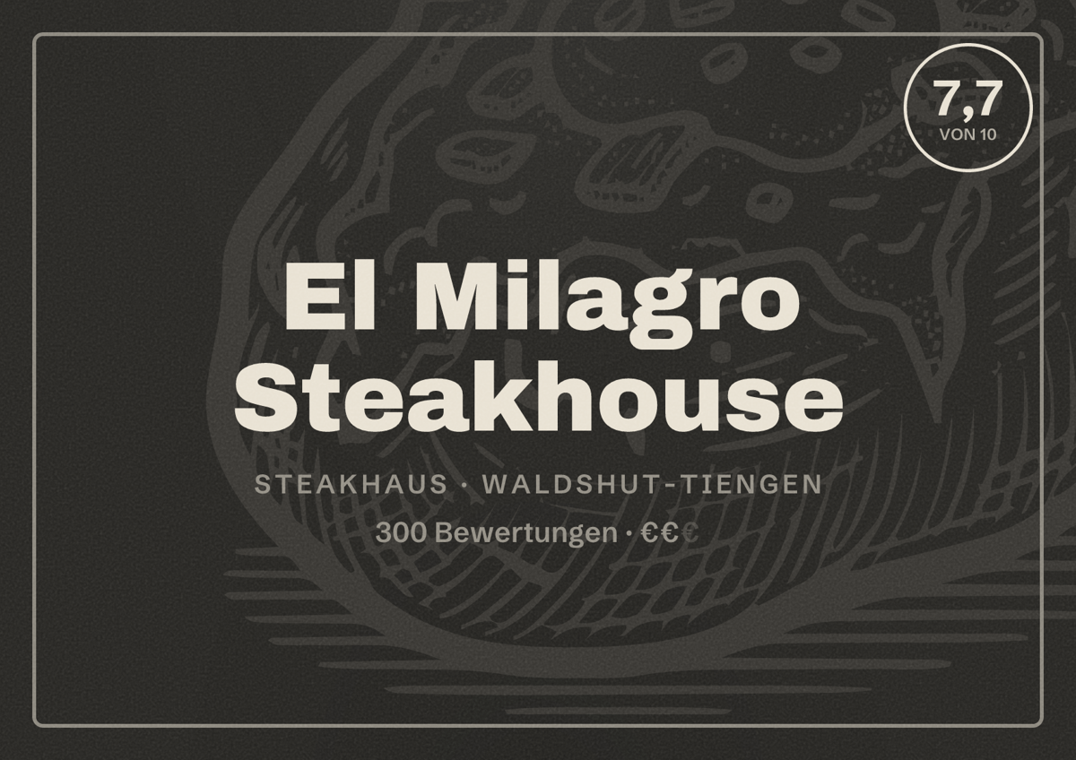 Illustriertes Poster von El Milagro Steakhouse, Steakhaus in Waldshut-Tiengen: Bewertung 7,7 von 10 aus 300 Bewertungen, Preisniveau €€