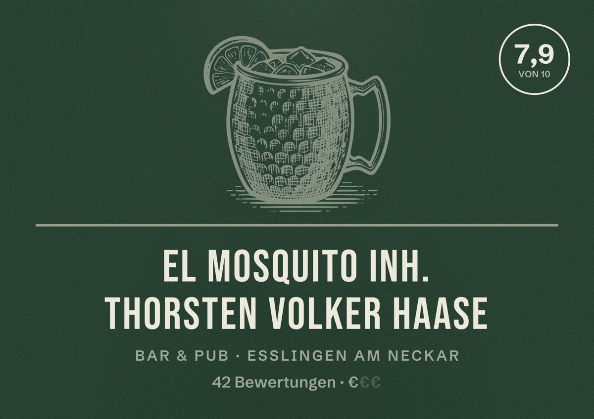 Illustriertes Poster von EL Mosquito Inh. Thorsten Volker Haase, Bar & Pub in Esslingen am Neckar: Bewertung 7,9 von 10 aus 42 Bewertungen, Preisniveau €