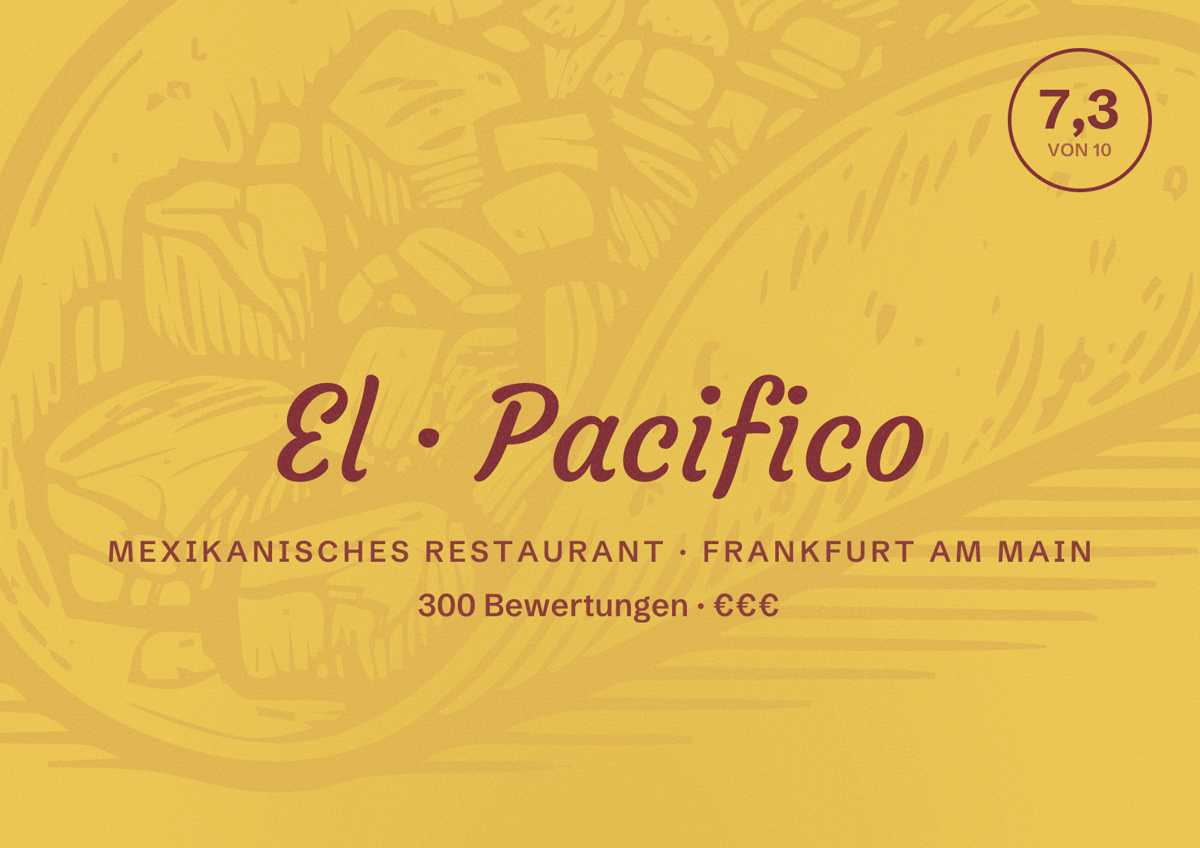 Illustriertes Poster von El Pacifico, Mexikanisches Restaurant in Frankfurt am Main: Bewertung 7,3 von 10 aus 300 Bewertungen, Preisniveau €€€