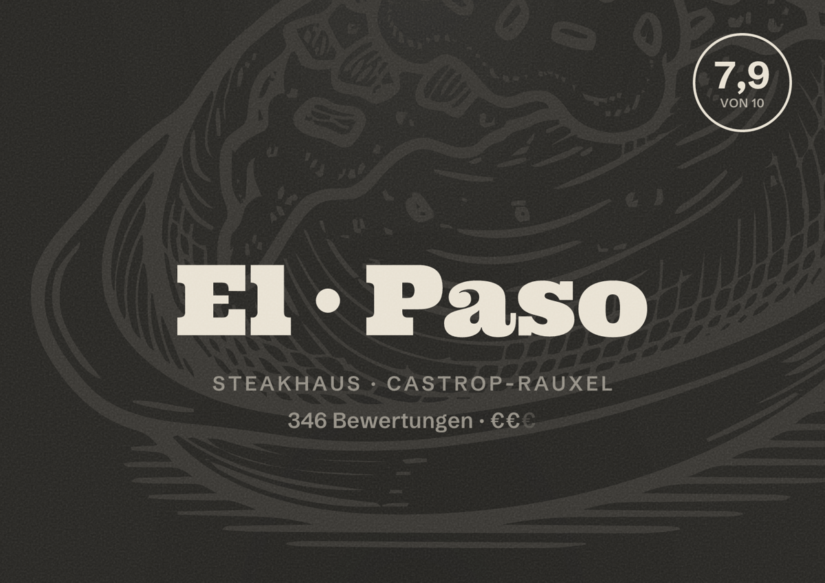 Illustriertes Poster von El Paso, Steakhaus in Castrop-Rauxel: Bewertung 7,9 von 10 aus 346 Bewertungen, Preisniveau €€