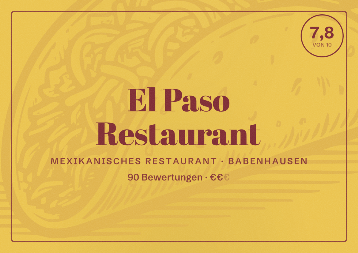 Illustriertes Poster von El Paso Restaurant, Mexikanisches Restaurant in Babenhausen: Bewertung 7,8 von 10 aus 90 Bewertungen, Preisniveau €€
