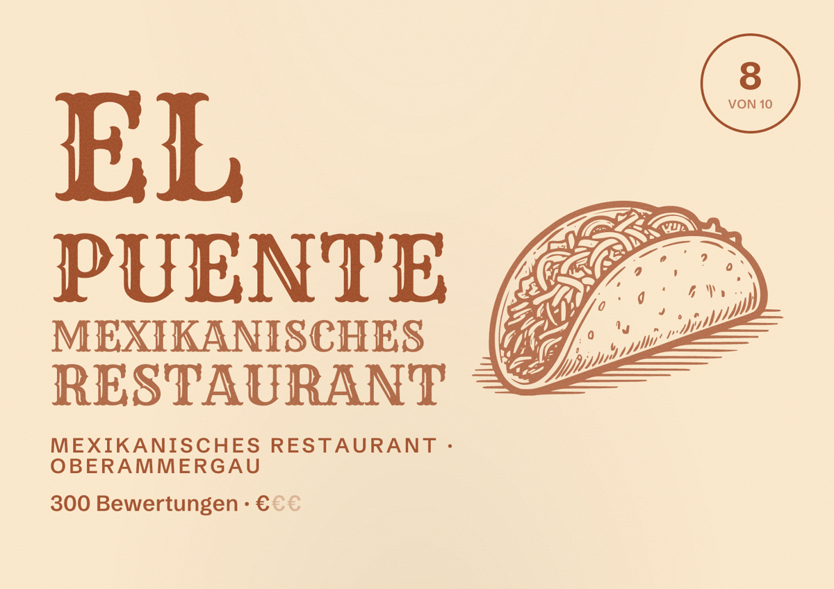 Illustriertes Poster von El Puente Mexikanisches Restaurant, Mexikanisches Restaurant in Oberammergau: Bewertung 8 von 10 aus 300 Bewertungen, Preisniveau €