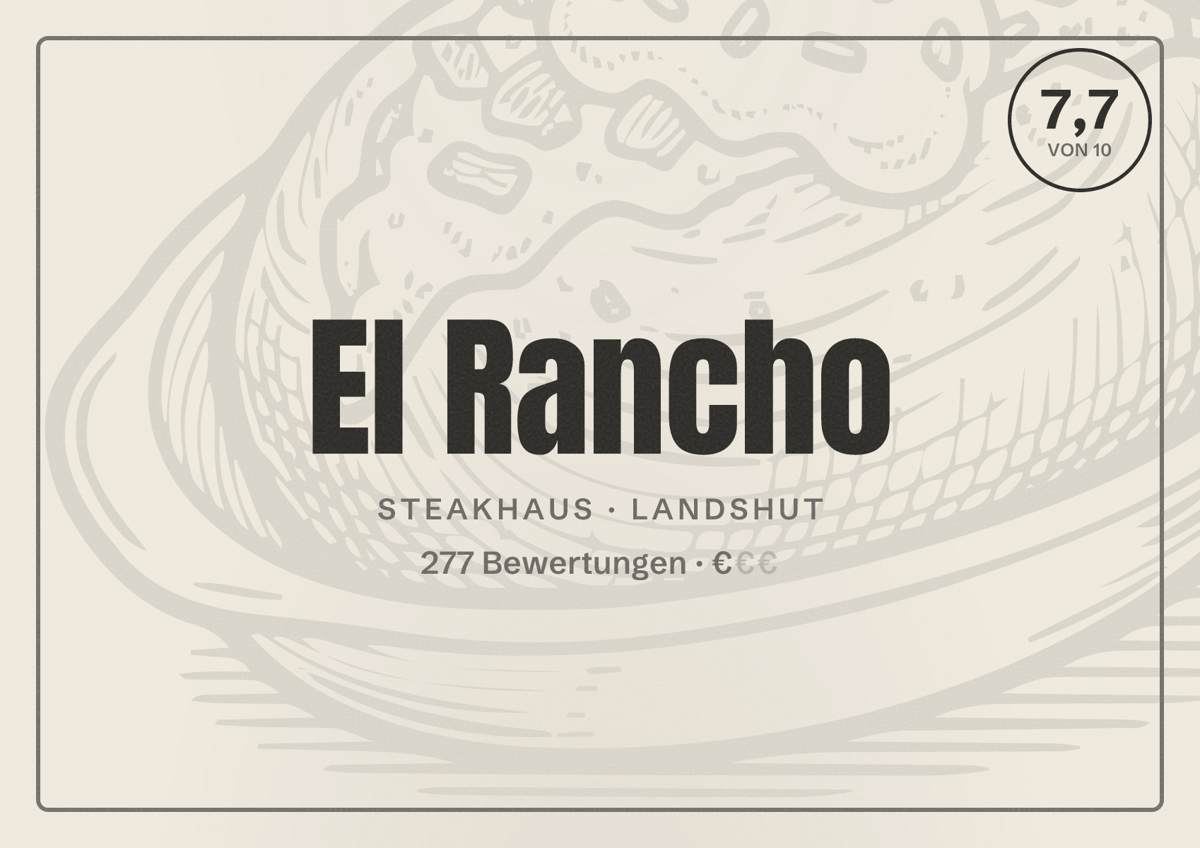 Illustriertes Poster von El Rancho, Steakhaus in Landshut: Bewertung 7,7 von 10 aus 277 Bewertungen, Preisniveau €