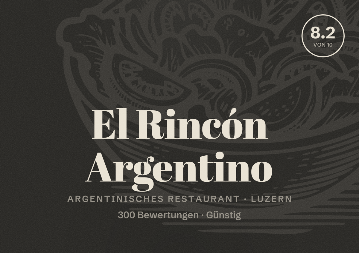 Illustriertes Poster von El Rincón Argentino, Argentinisches Restaurant in Luzern: Bewertung 8.2 von 10 aus 300 Bewertungen, Preisniveau Günstig