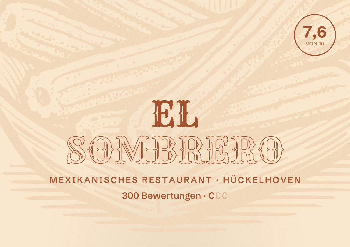 Illustriertes Poster von El Sombrero, Mexikanisches Restaurant in Hückelhoven: Bewertung 7,6 von 10 aus 300 Bewertungen, Preisniveau €