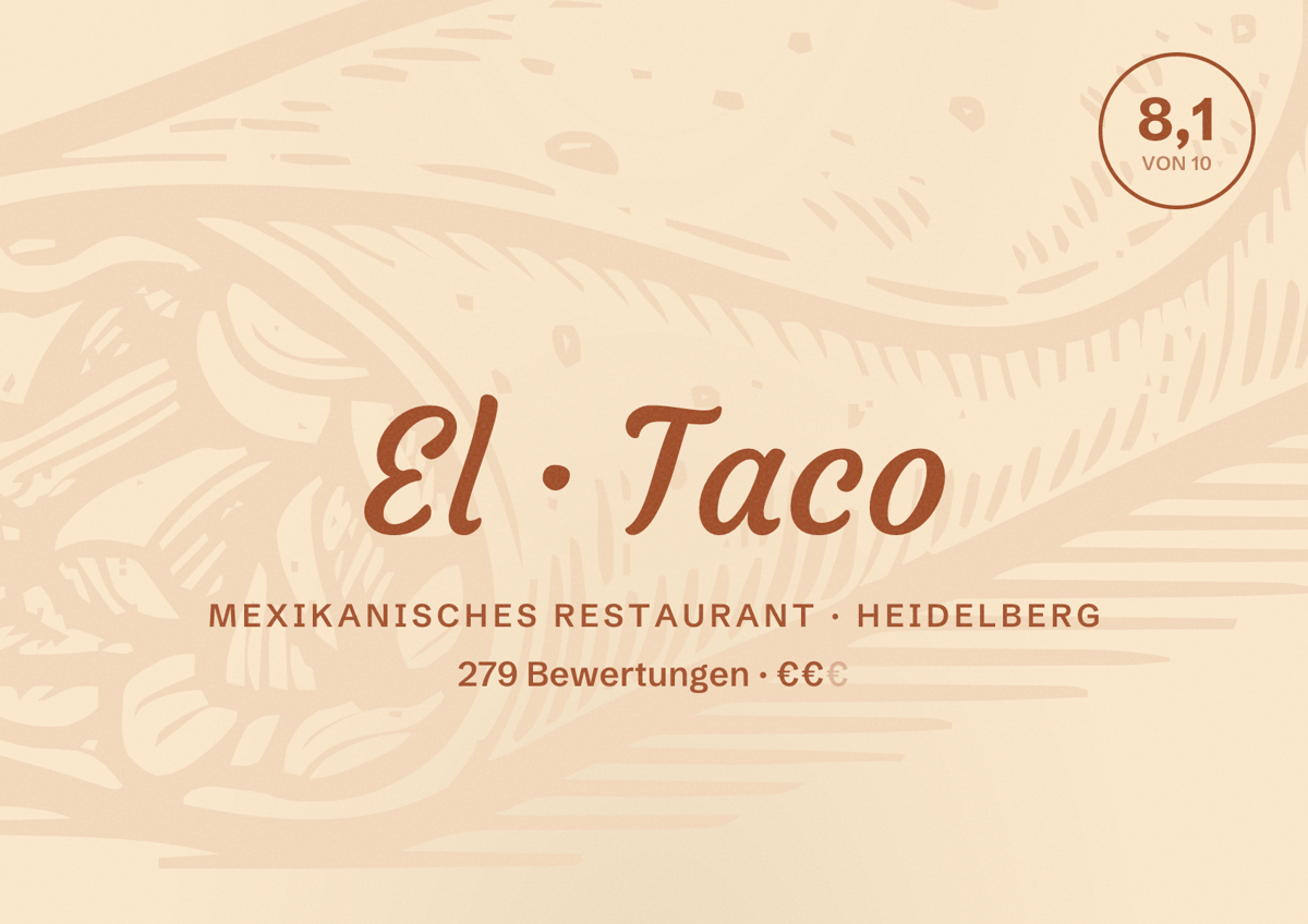 Illustriertes Poster von El Taco, Mexikanisches Restaurant in Heidelberg: Bewertung 8,1 von 10 aus 279 Bewertungen, Preisniveau €€