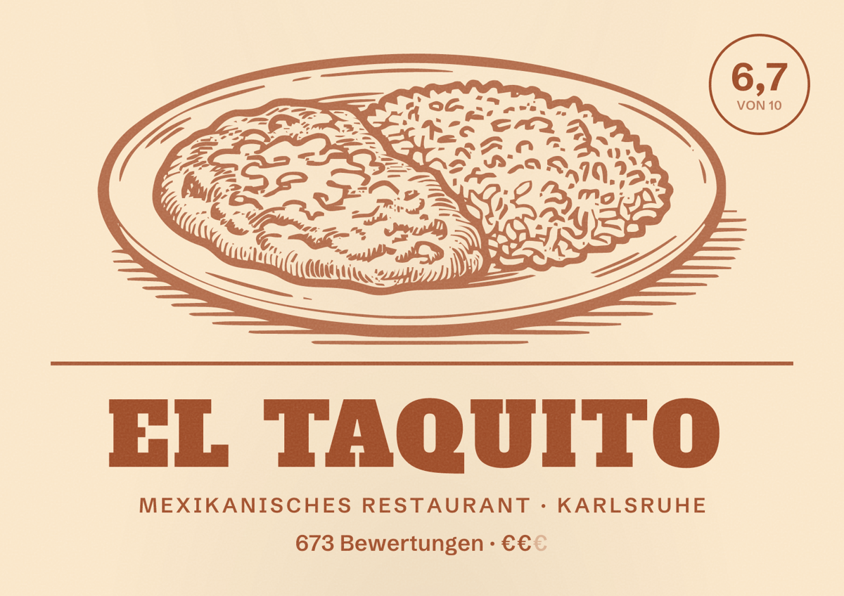 Illustriertes Poster von El Taquito, Mexikanisches Restaurant in Karlsruhe: Bewertung 6,7 von 10 aus 673 Bewertungen, Preisniveau €€